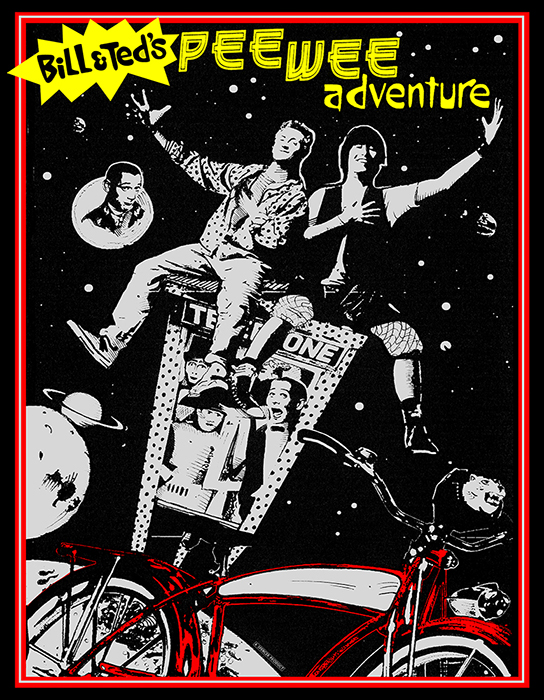 BILL & TED'S PEE WEE ADVENTURE