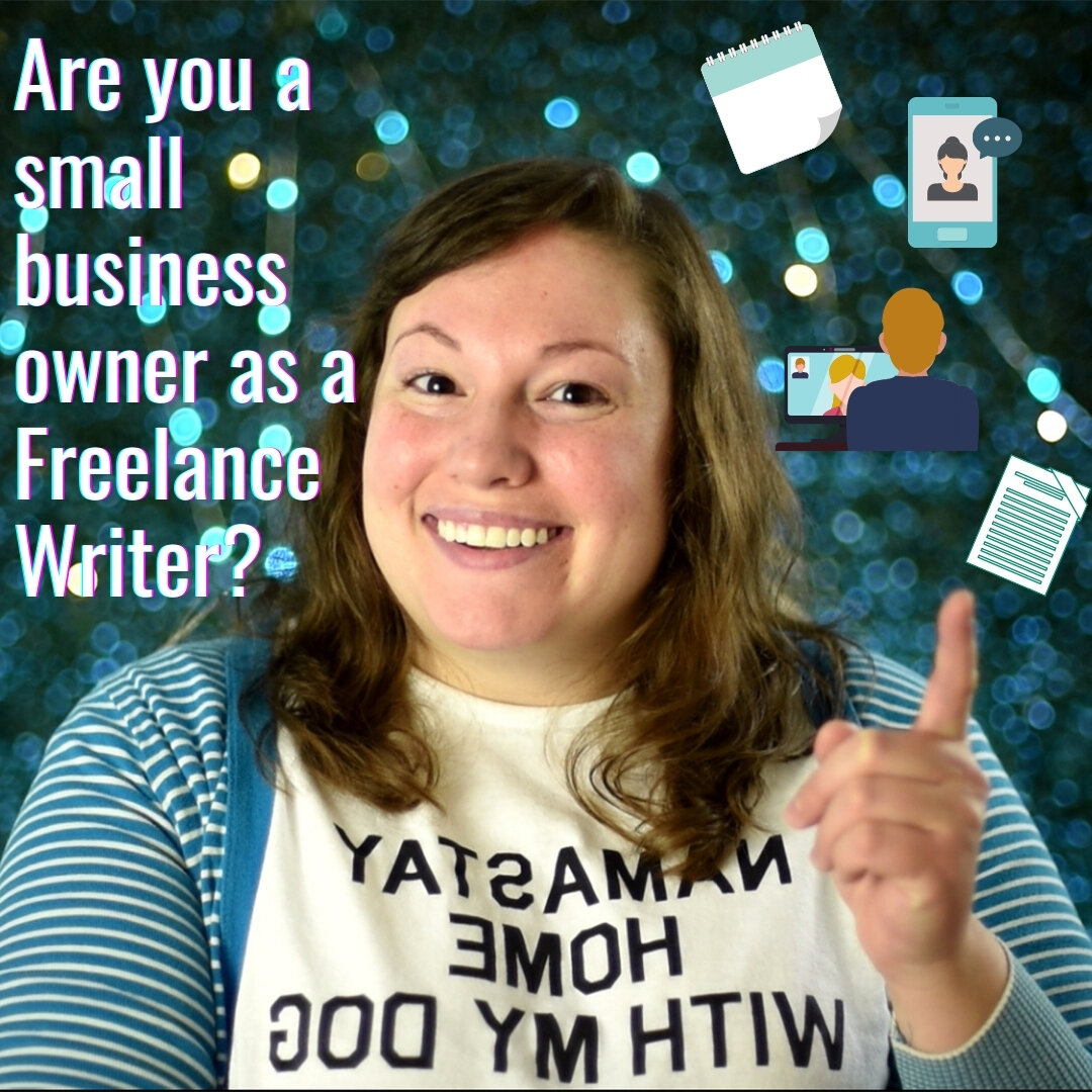 Are You a Small Business Owner as a Freelance Writer?