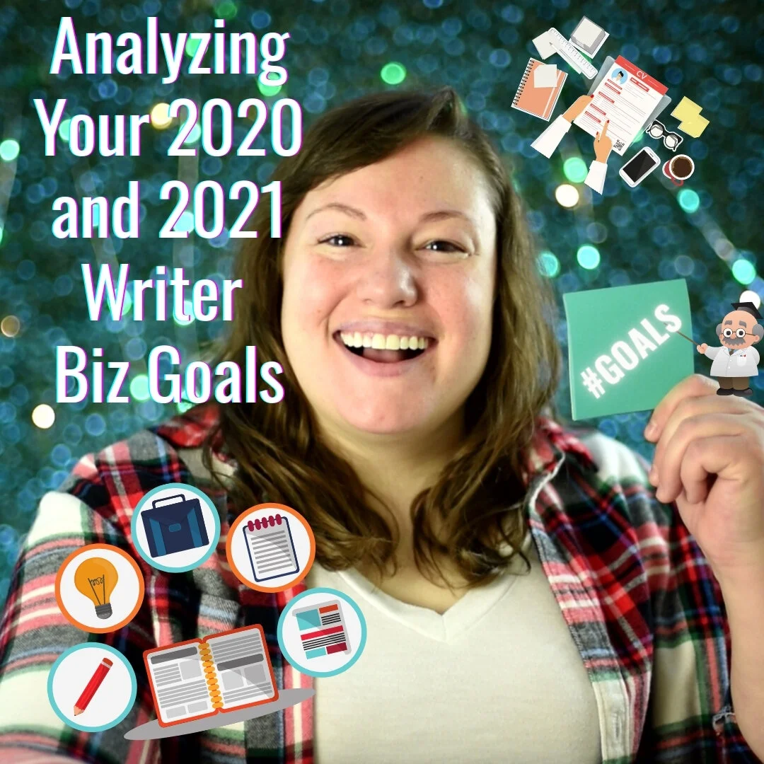 Analyzing Your 2020 and 2021 Writer Business Goals