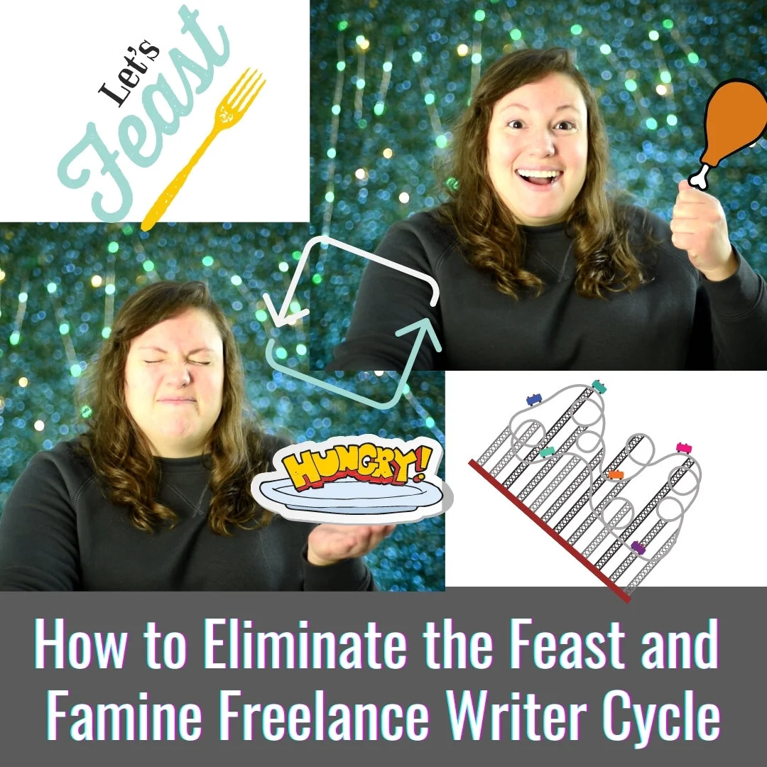 How to Eliminate the Feast and Famine Freelance Writer Cycle