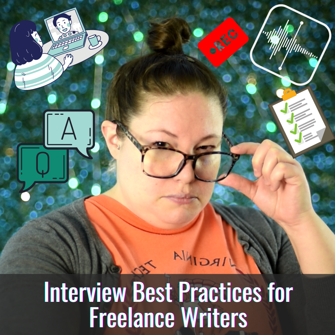 Interview Best Practices for Freelance Writers