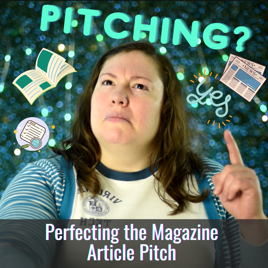 Perfecting the Magazine Article Pitch 