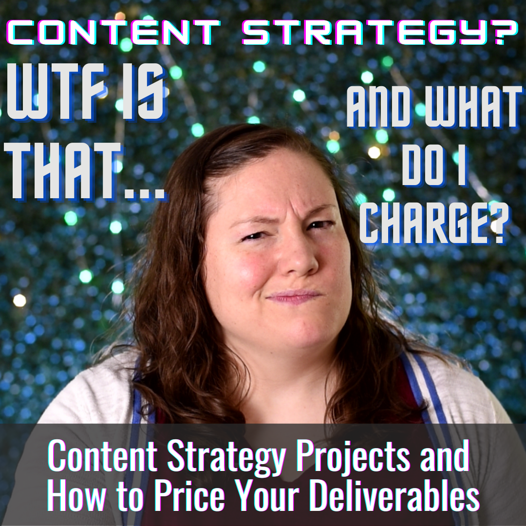 Content Strategy Projects and How to Price Your Deliverables