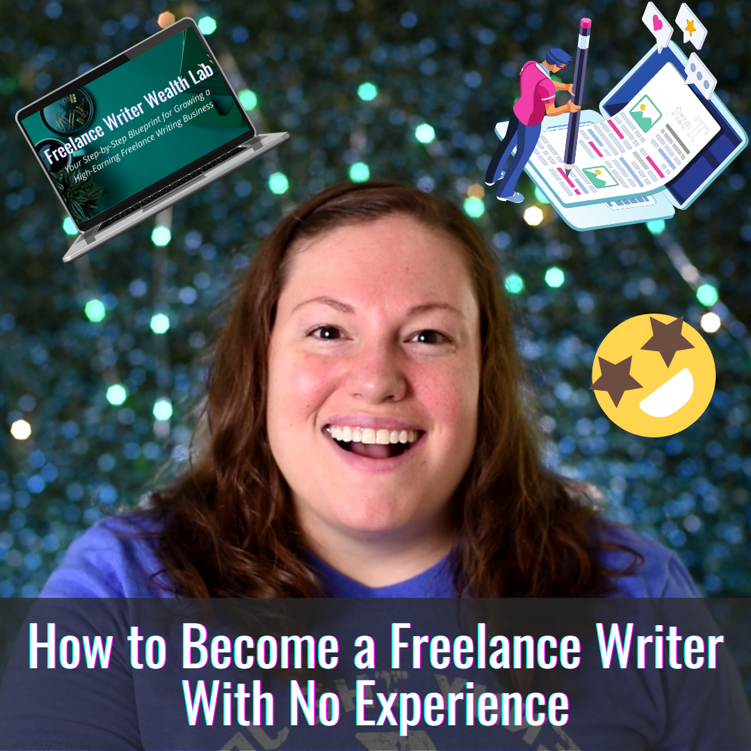 How to Become a Freelance Writer With No Experience