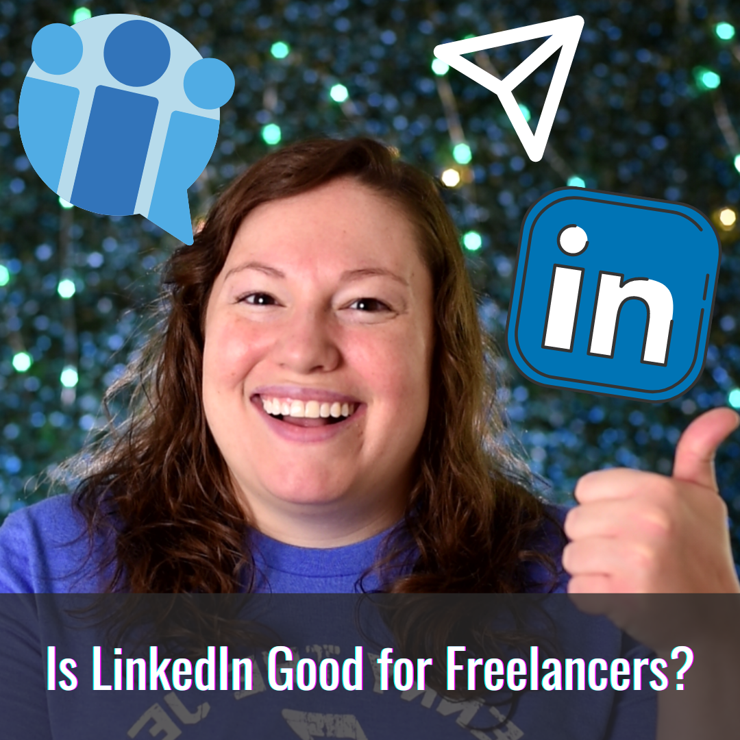 Is LinkedIn Good for Freelancers?