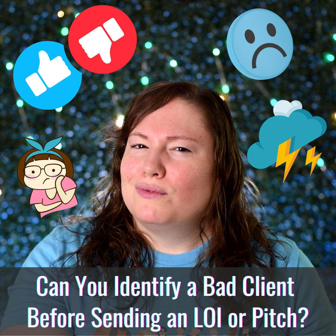 Can You Identify a Bad Client Before Sending an LOI or Pitch?