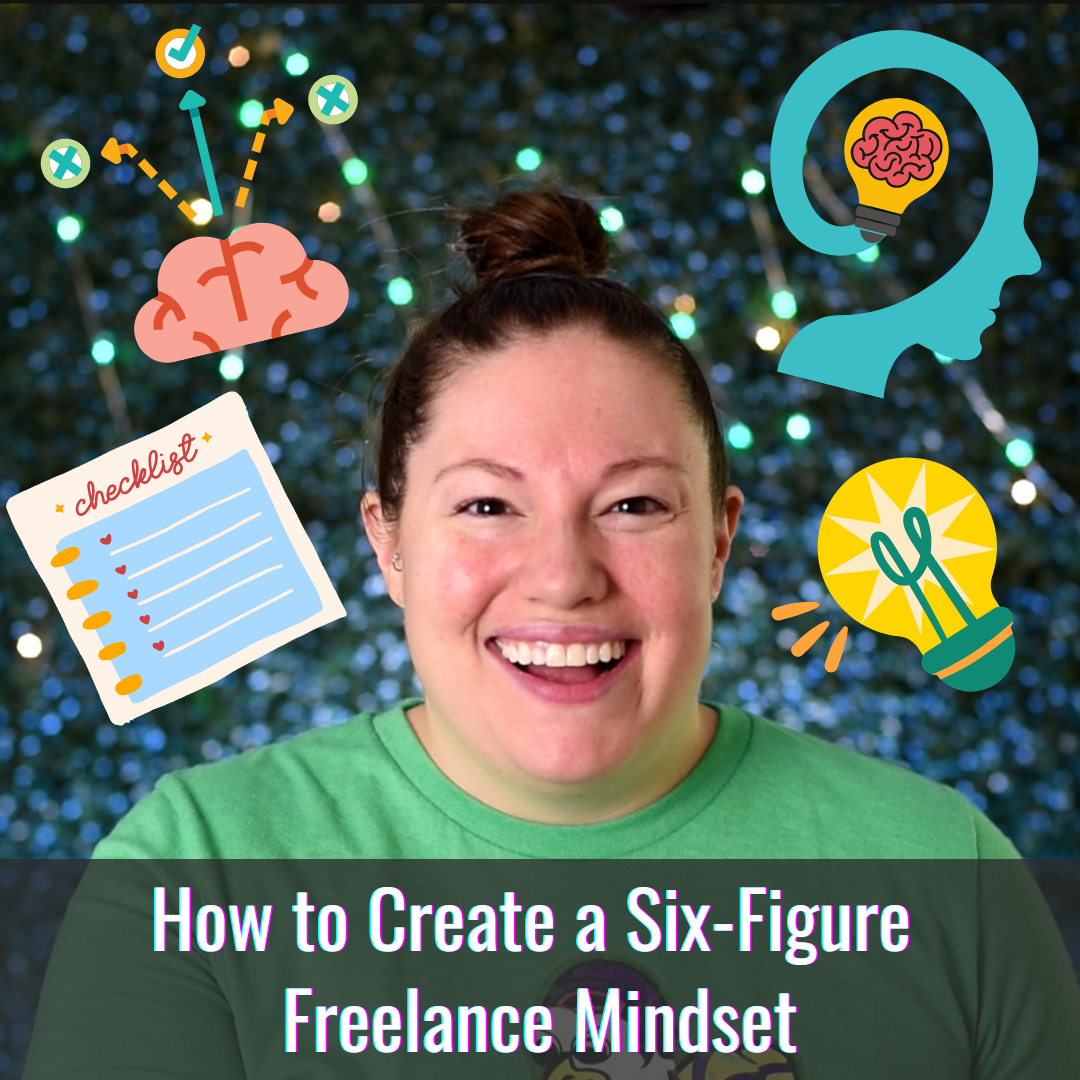 How to Create a Six-Figure Freelance Mindset