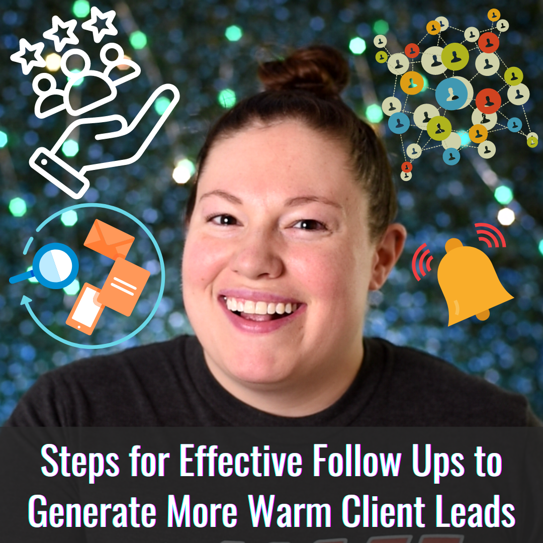 Steps for Effective Freelance Follow Ups to Generate More Warm Client Leads
