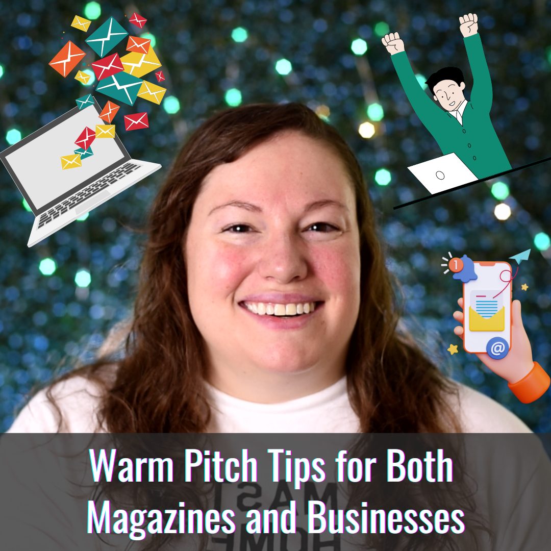 Warm Pitch Strategies to Connect With Magazines and Businesses