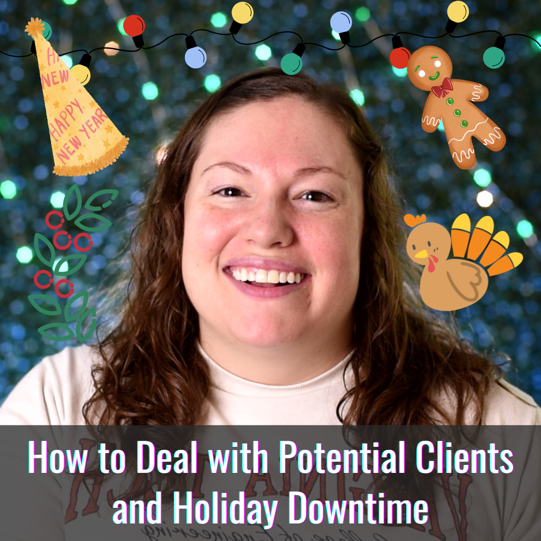 How to Deal with Potential Clients and Holiday Downtime