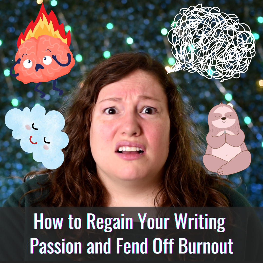 How to Regain Your Writing Passion and Fend Off Burnout