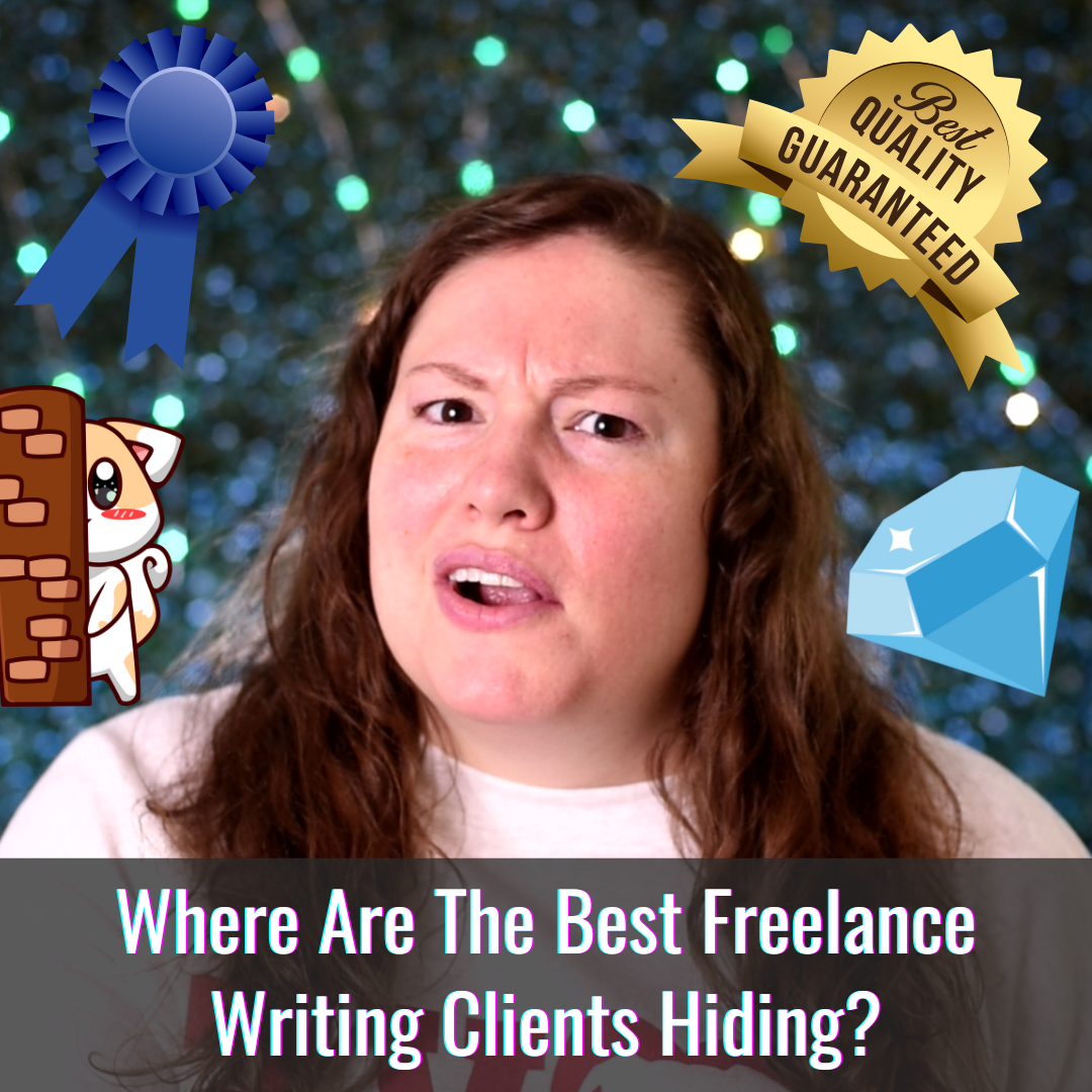 Where Are The Best Freelance Writing Clients Hiding?
