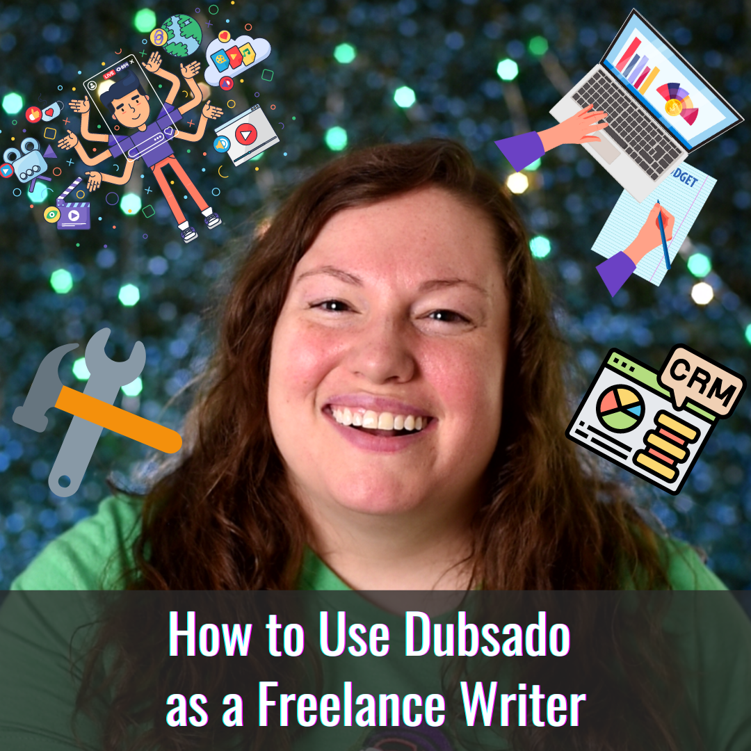 How to Use Dubsado as a Freelance Writer