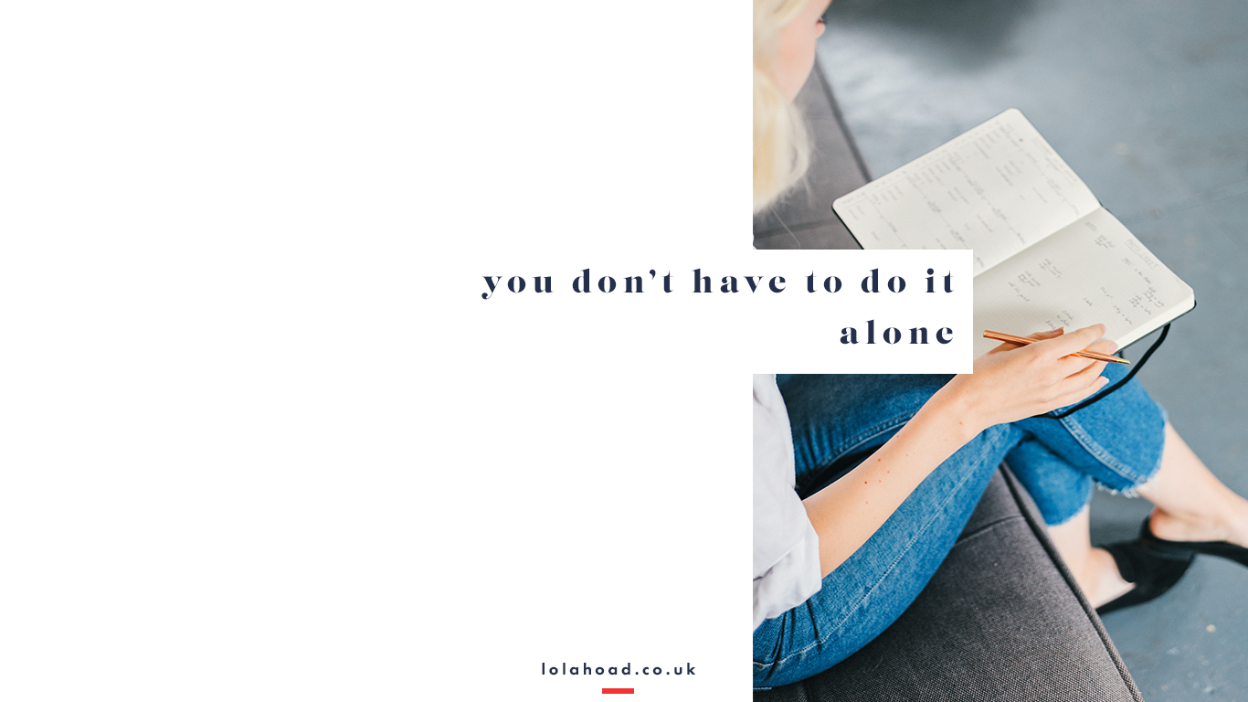 you-dont-have-to-do-it-alone-lola-hoad.png