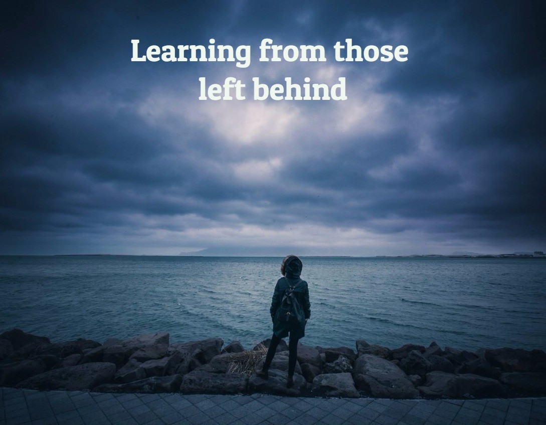 Learning from those left behind