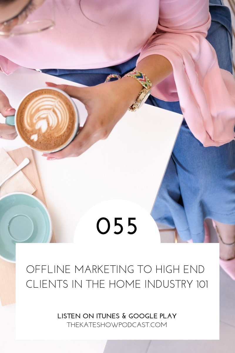 OFFLINE MARKETING TO HIGH END CLIENTS IN THE HOME INDUSTRY 101.png