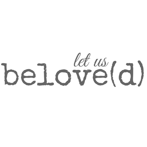 be love(d)