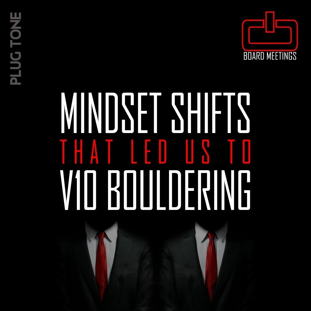Board Meetings | Mindset Shifts That Led Us to V10 Bouldering