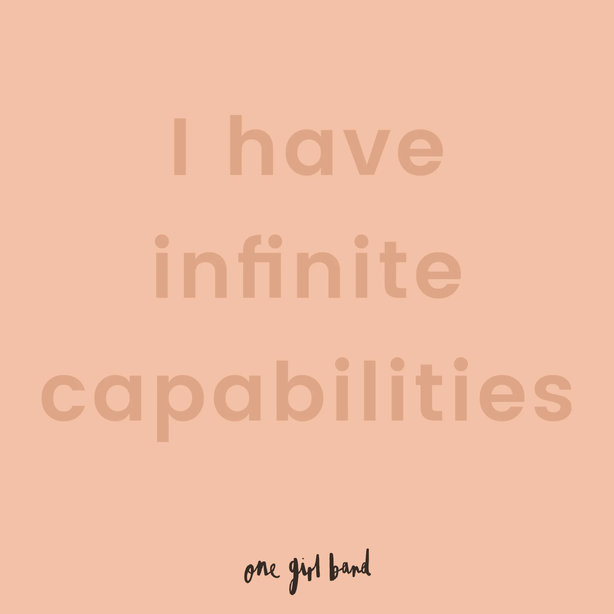 OGB_I have infinite capabilities%0D.jpg