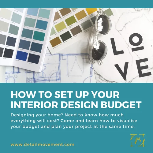 Detail Movement Interiors How To Set Up Your Interior Design Budget Part 1