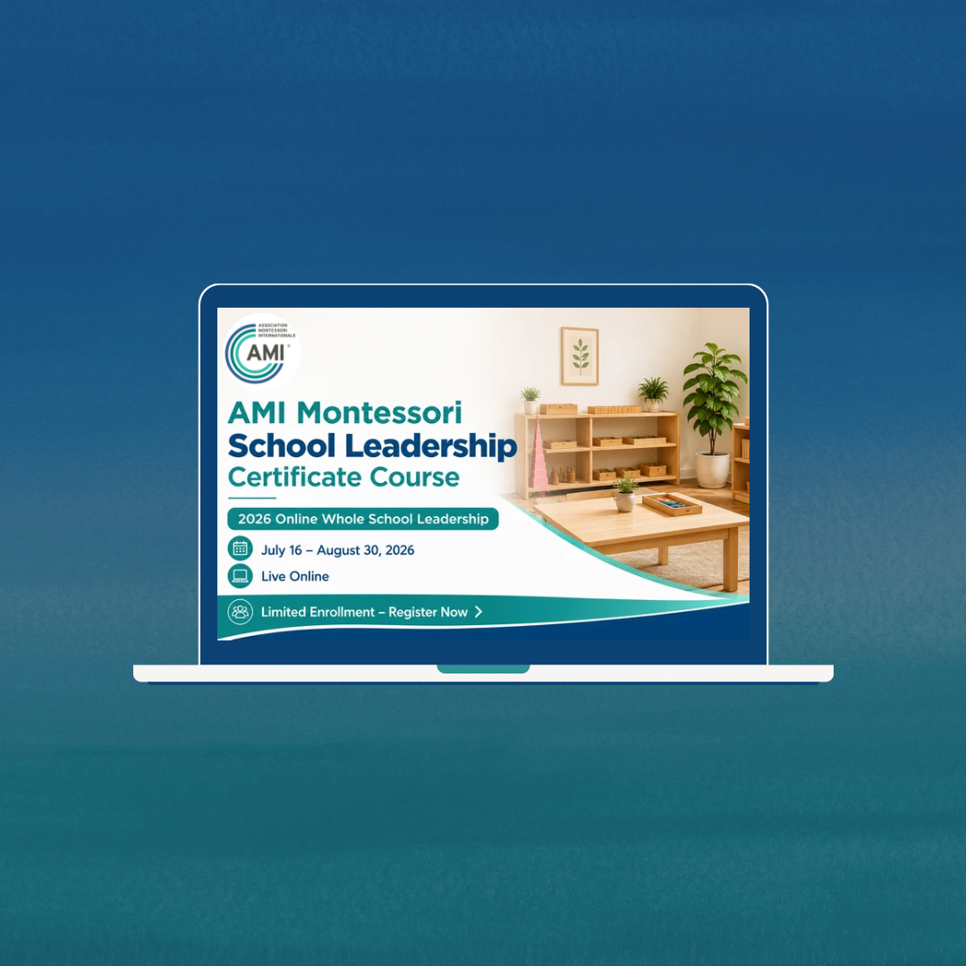 AMI Montessori School Leadership Certificate Course 2026