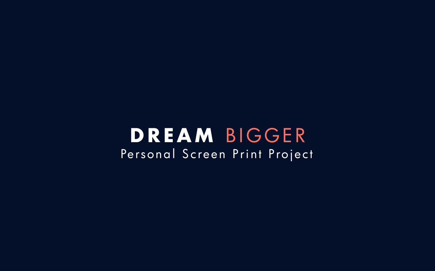 Dream Bigger BehanceArtboard 3.jpg