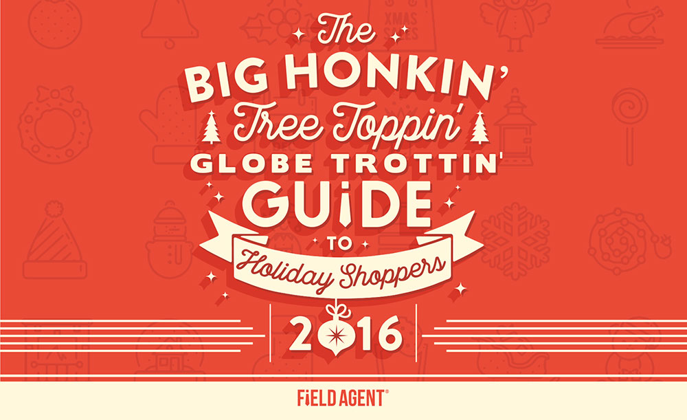 2016-holidayreport_fieldagent-featureimage.jpg