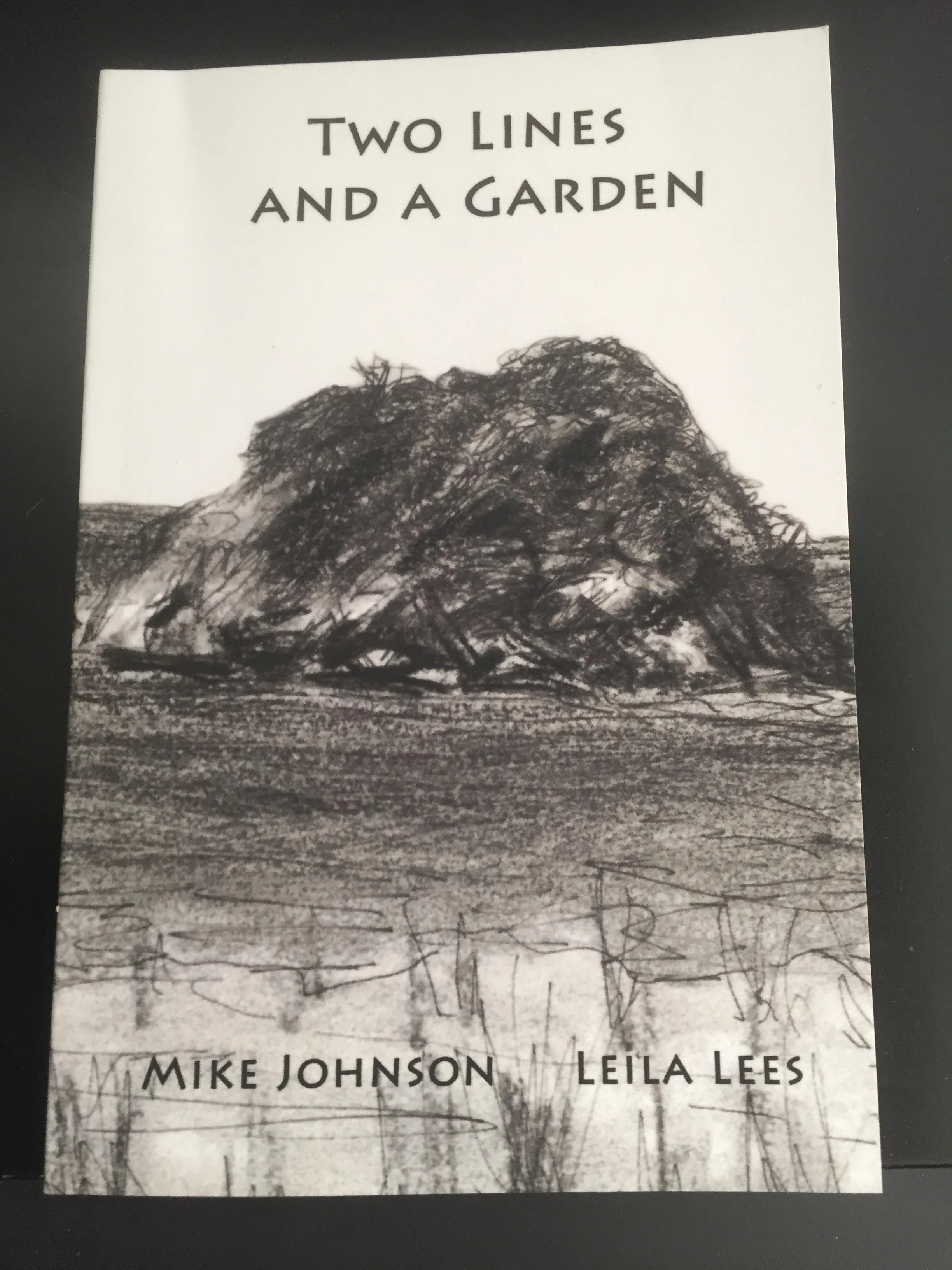 Two Lines and a Garden, is a collection of poems.