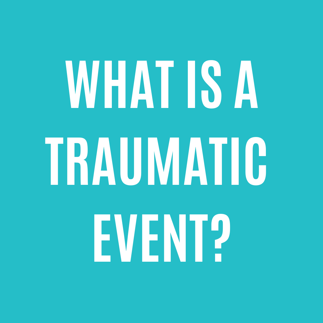 What is a traumatic event?
