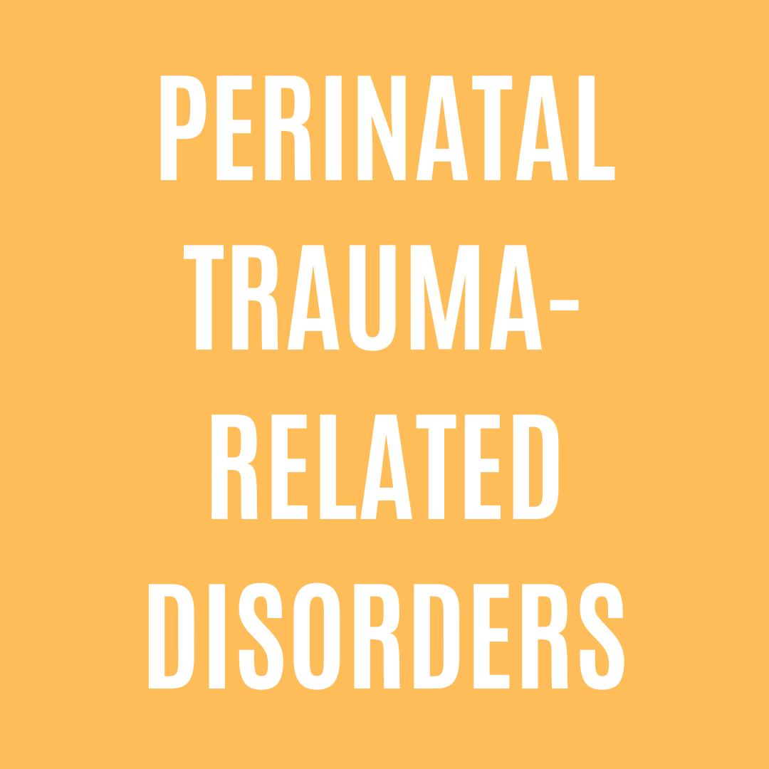 Perinatal Trauma Related Disorders