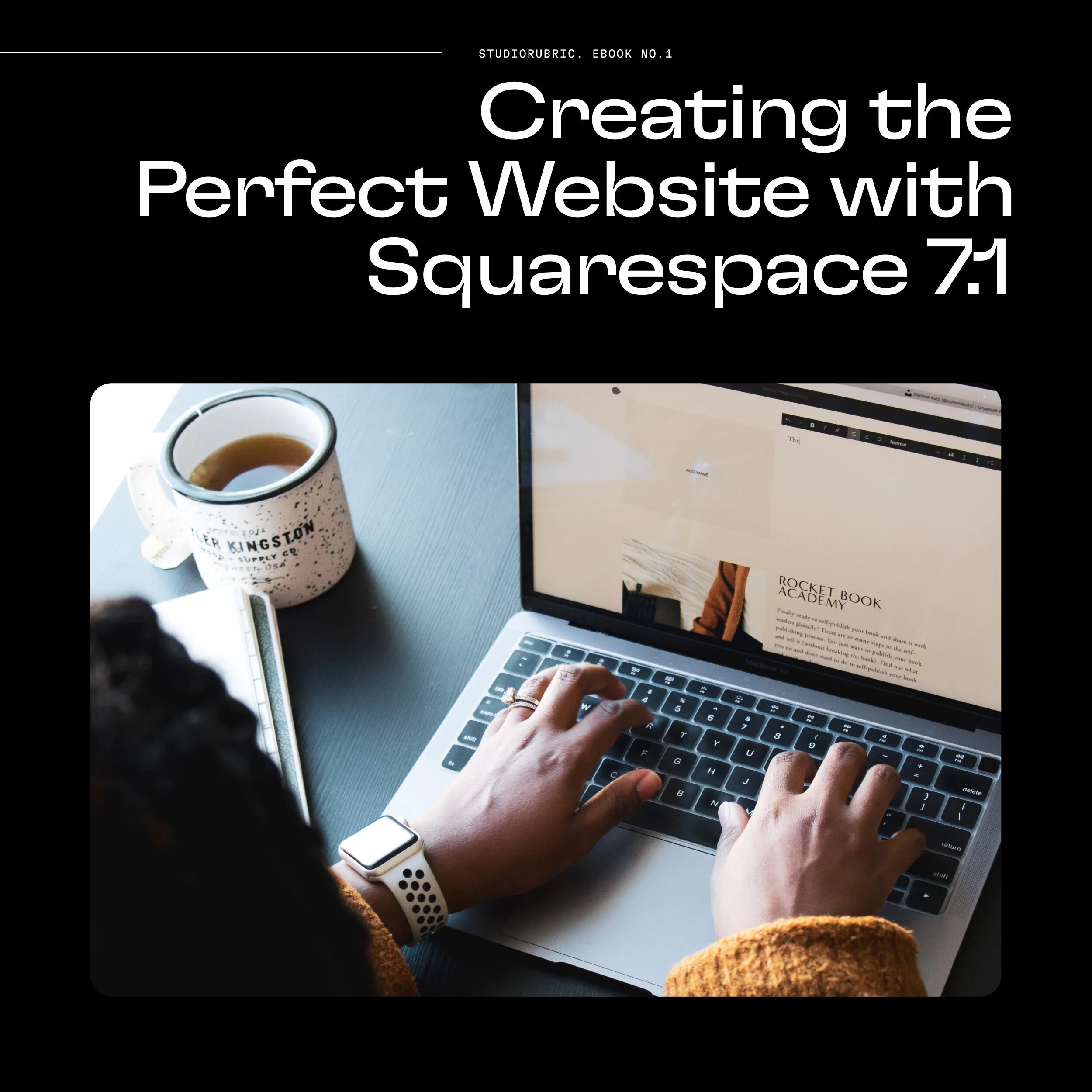 Creating the Perfect Website with Squarespace 7.1