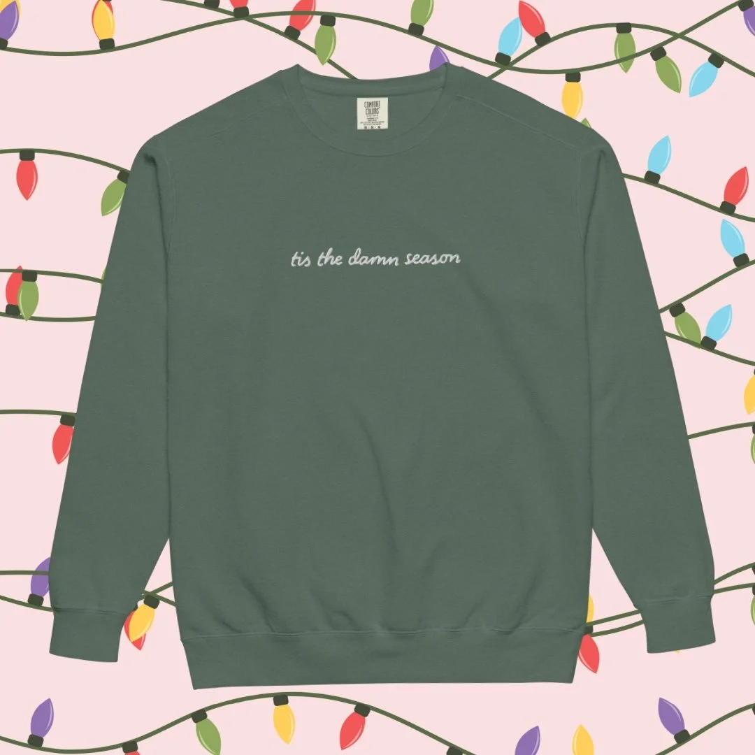 Tis The Damn Season Dark Green Crewneck.jpg