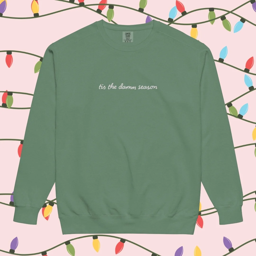 Tis The Damn Season Light Green Crewneck.jpg