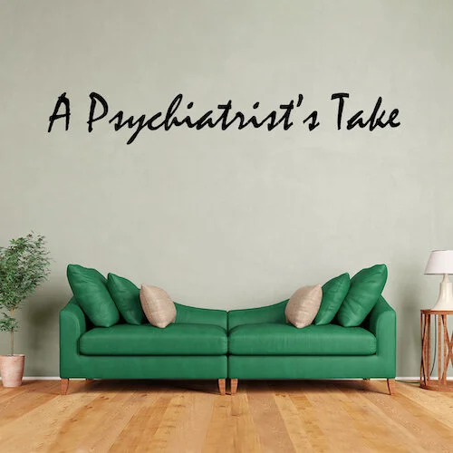 Psychiatrsits Take-sm.jpg