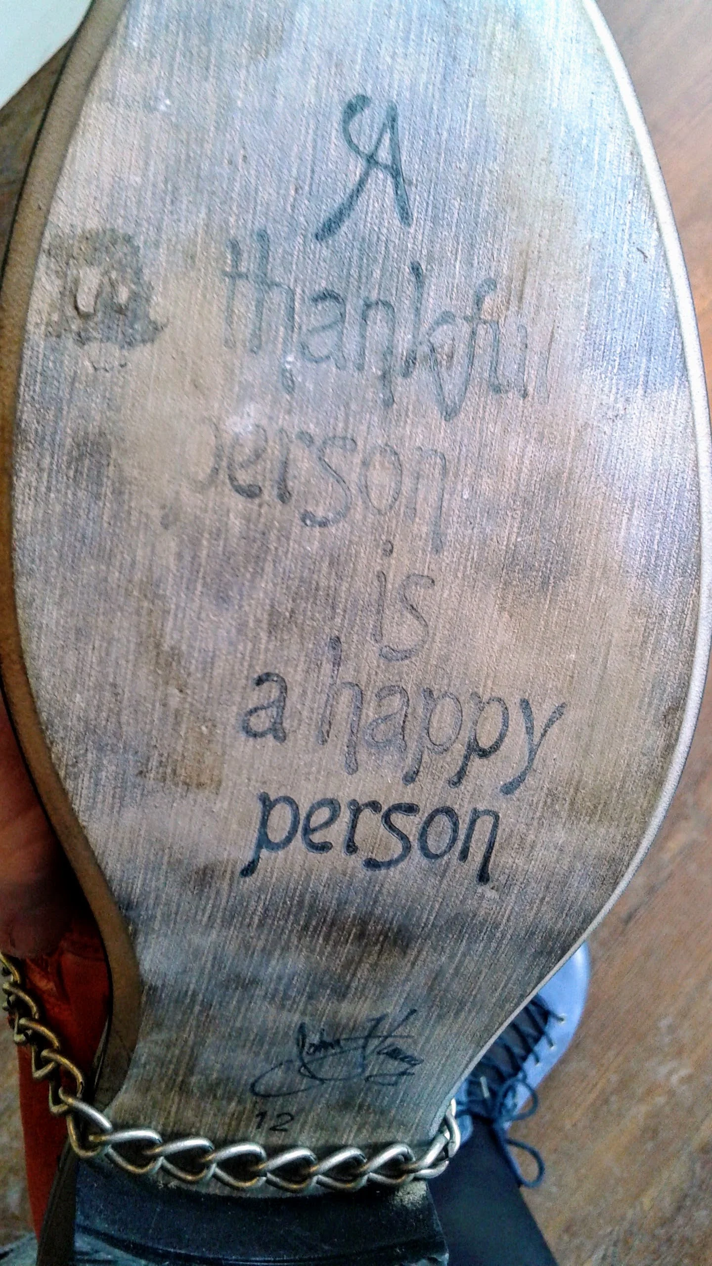 "A thankful person is a happy person" (Hey, that's my blue Fluevog boot in the background!)