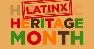 Sept. 15 - Oct. 15th  Hispanic Heritage Month 