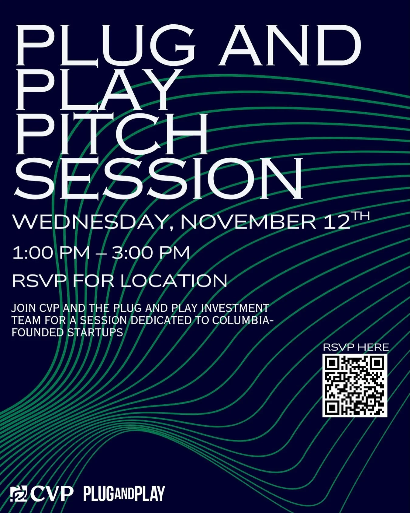 Join CVP and Plug and Play Investment Team THIS WEDNESDAY (November 12th, 1-3 PM) for a session dedicated to Columbia-founded startups! RSVP through the QR code for event reminders.