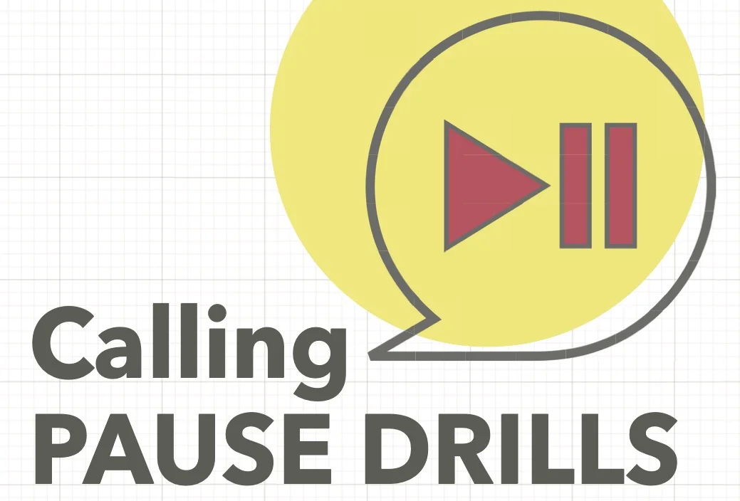 Technical Skills: Calling Pause Drills