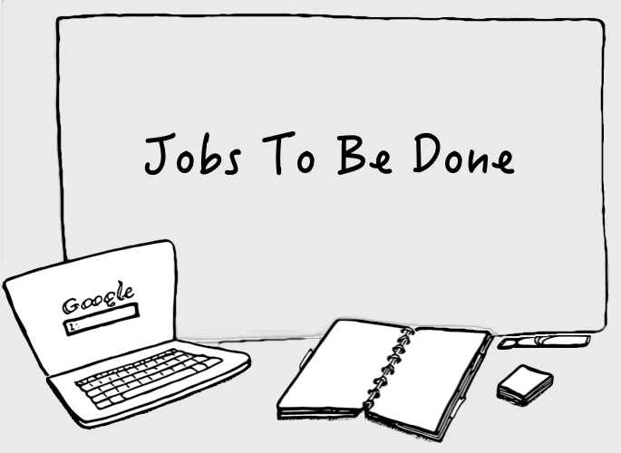 Hand-drawn illustration showing a laptop, notebook, and title Jobs To Be Done.
