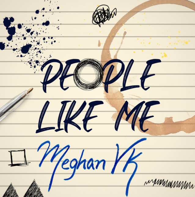  People Like Me - Meghan VK 