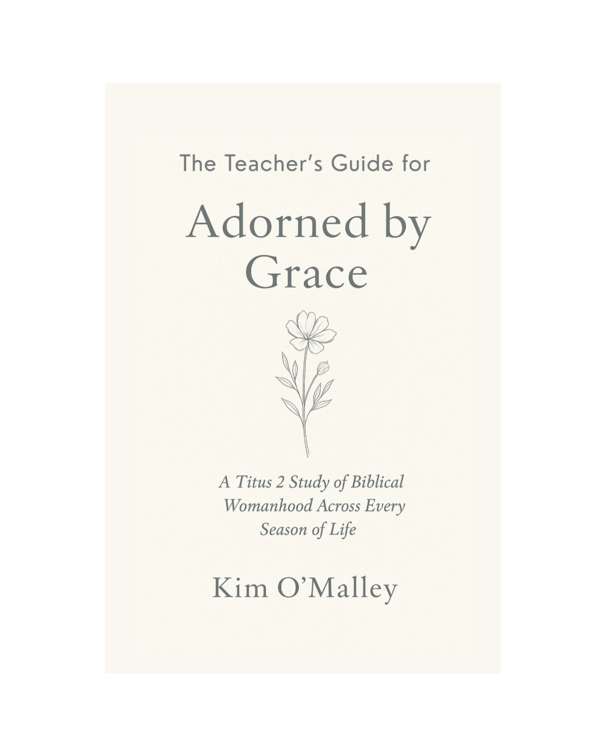 Digital Download: Teacher's Guide for Adorned By Grace