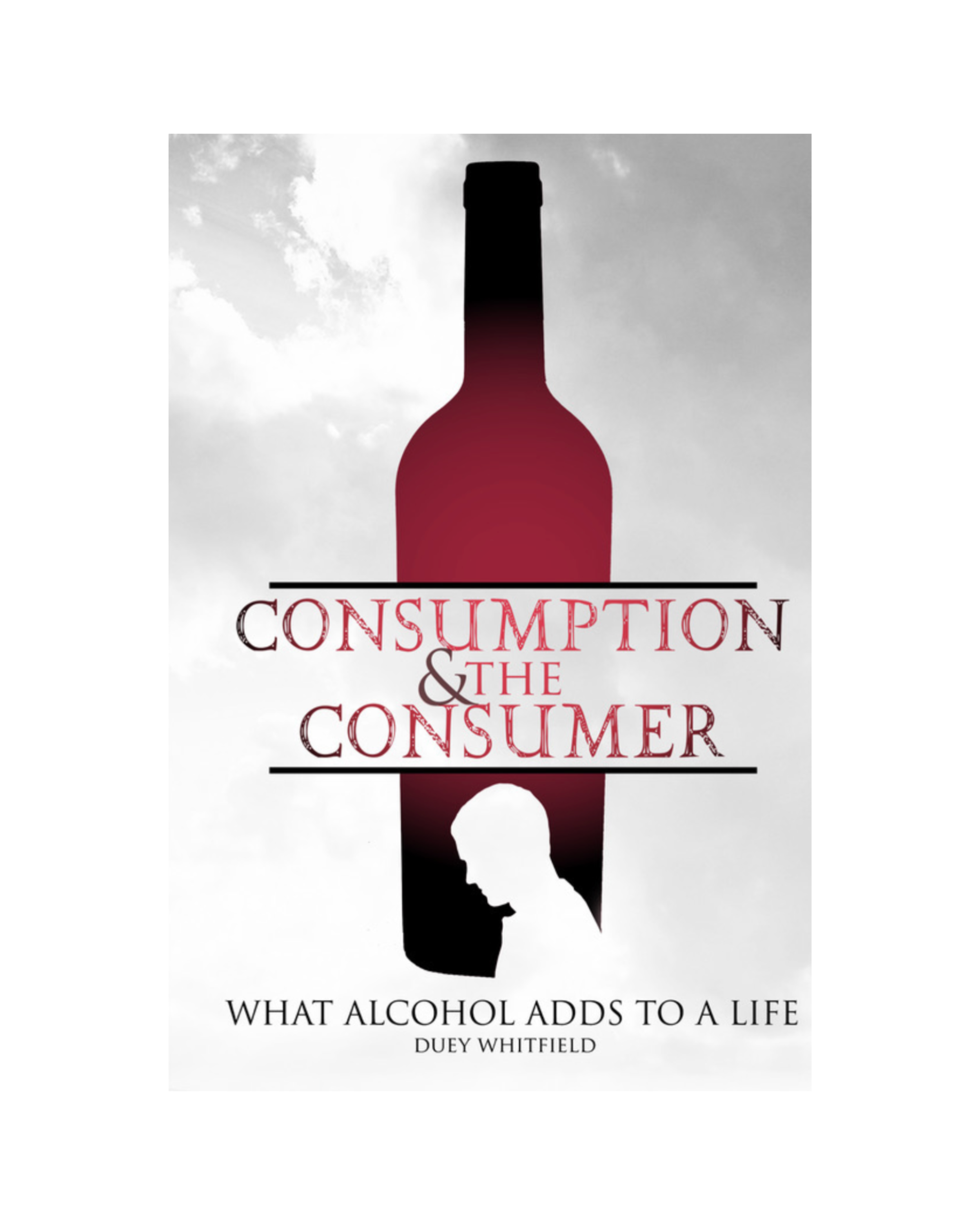 Printed: Consumption and the Consumer - What Alcohol adds to a Life 