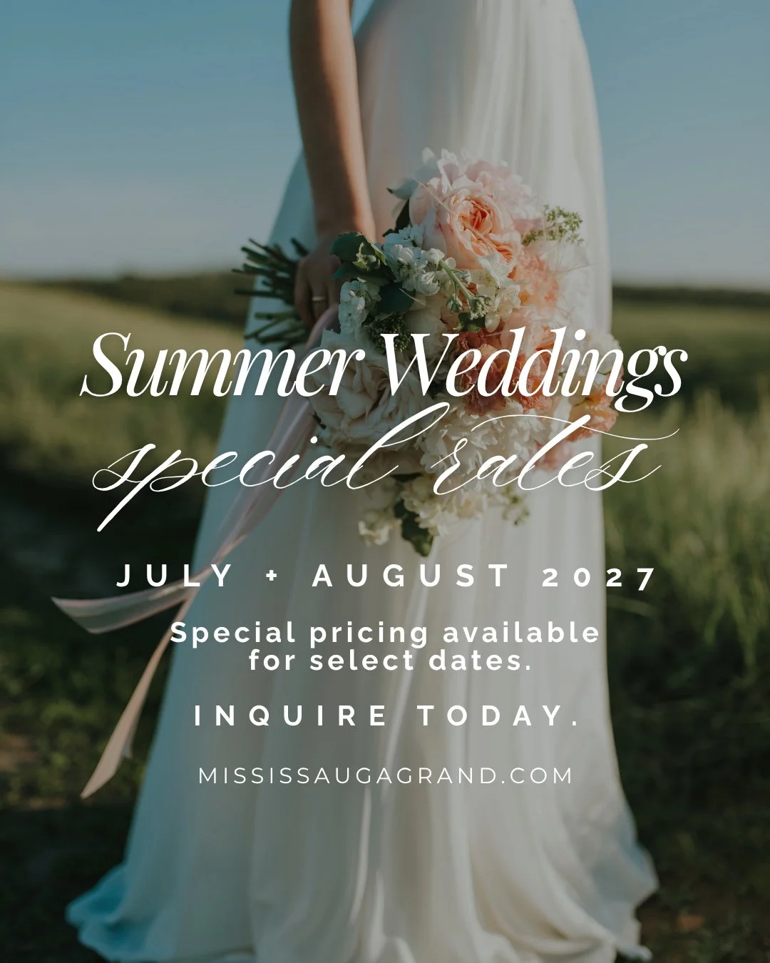 SUMMER WEDDINGS. SPECIAL RATES.⁠
⁠
Planning a July or August 2027 wedding?⁠
⁠
Mississauga Grand is offering special wedding pricing on select summer dates.⁠
⁠
Celebrate with first-class cuisine, an elegant reception setting and all-inclusive wedding 