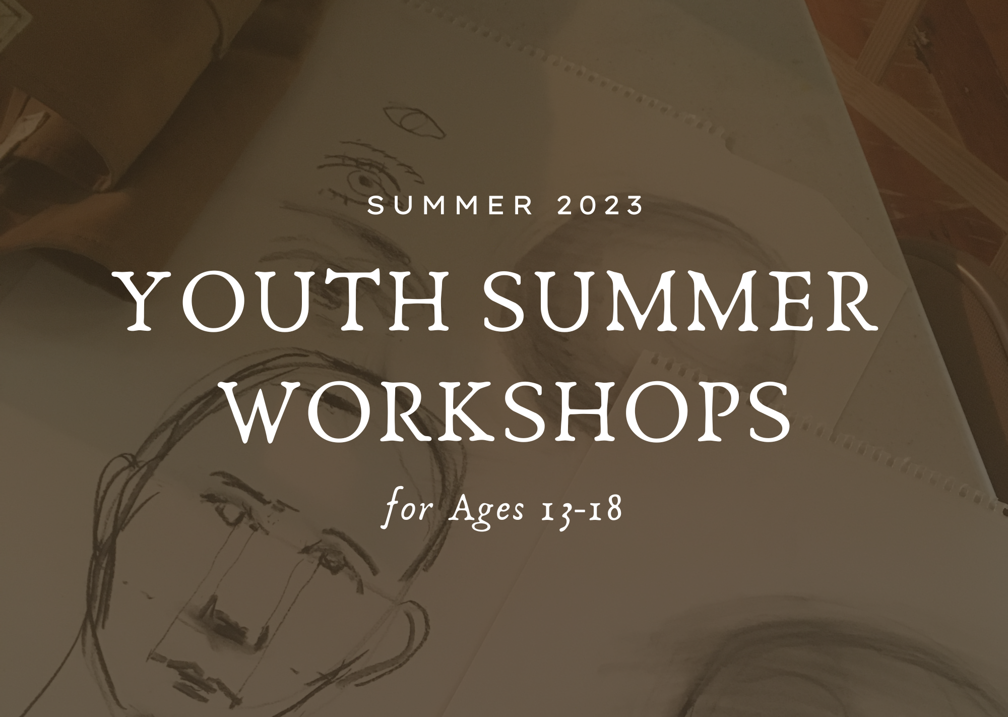 Academic Drawing Summer Workshop for Youth