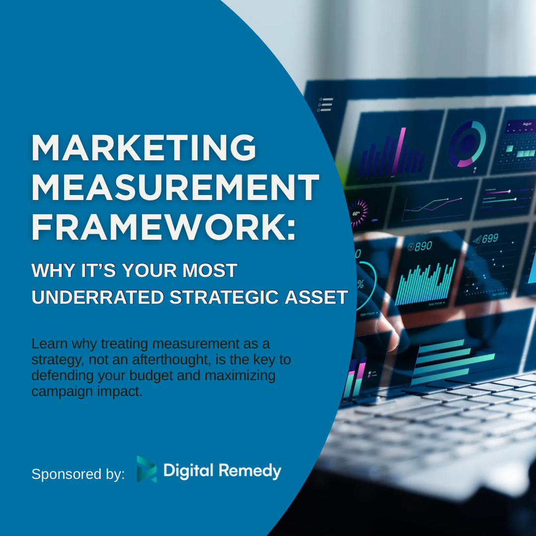 Why Your Marketing Measurement Framework Is Your Most Underrated Strategic Asset