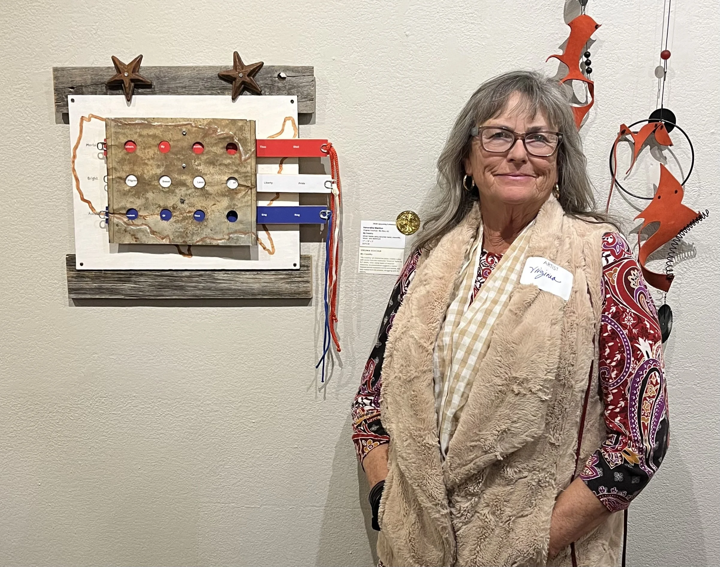  “My Country” wins Honorable Mention at the Tubac Center of the Arts “Upcycling” Exhibition. An interactive piece made of recycled wood, paper, aluminum and fabric, “My Country” is a play on words based on the traditional hymn "America” by Samuel Fra