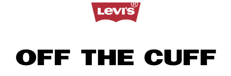 LEVIS OFF THE CUFF.png