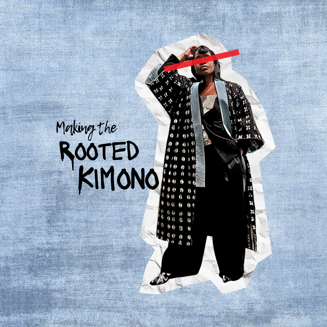 the making of: the rooted kimono