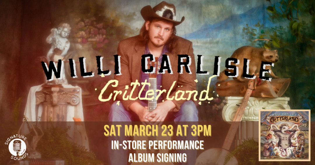 Willi Carlisle In-Store Performance &amp; Signing