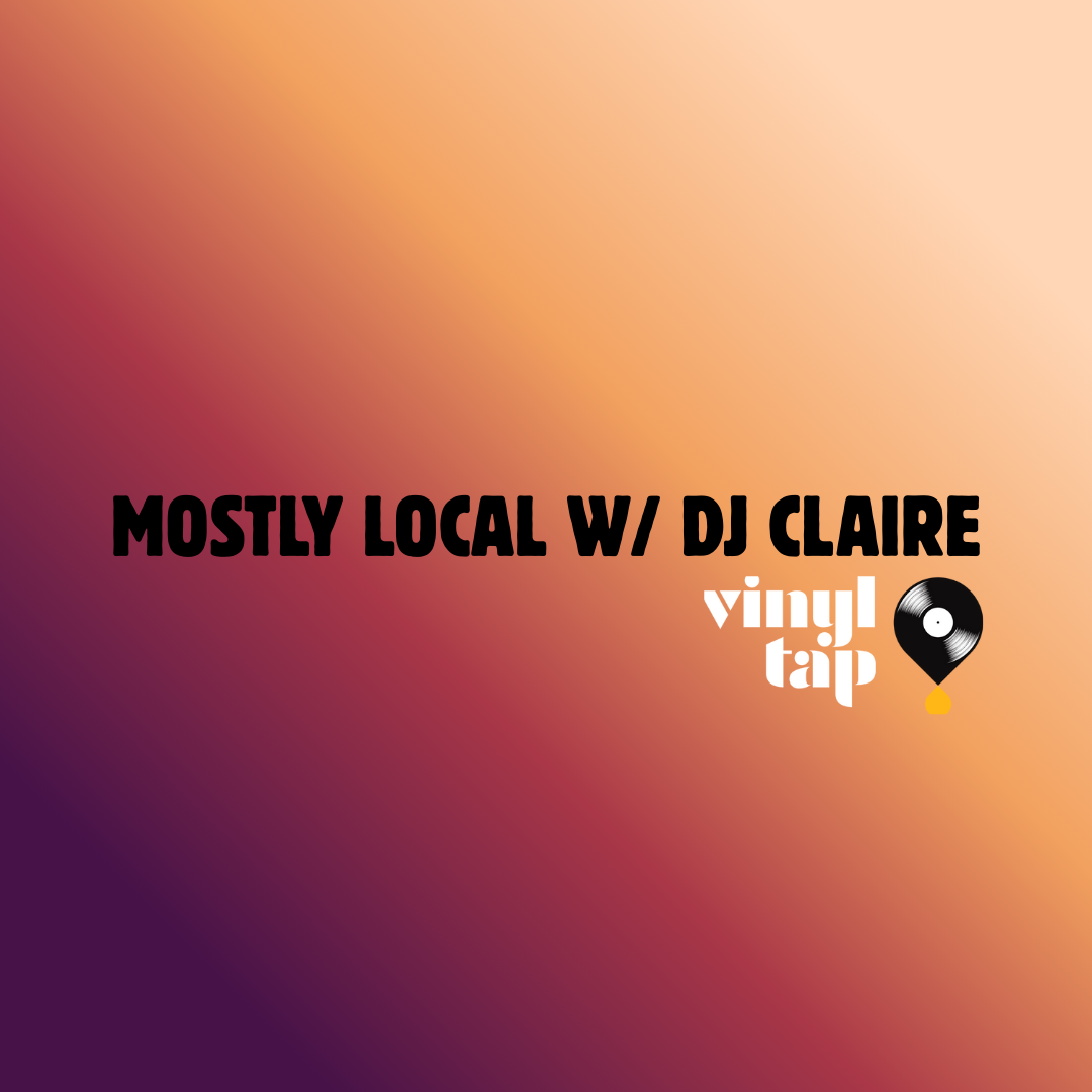 Mostly Local w DJ Claire